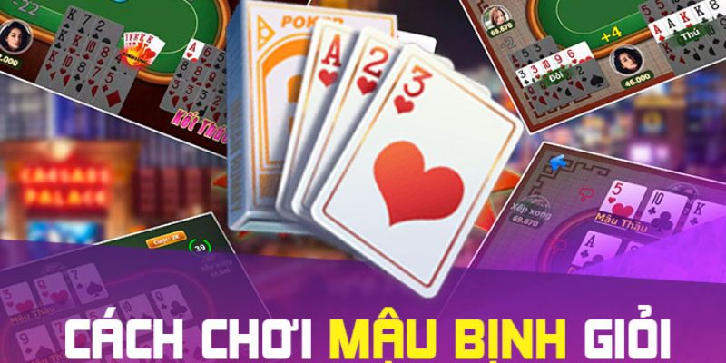 Cách xếp bài mậu binh quan trọng