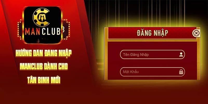 Đăng nhập Manclub chiến lược