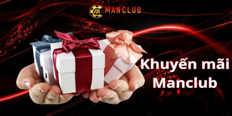 Tổng quan khuyến mãi Manclub